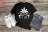 049. CANNABIS SAVED MY LIFE, Custom Made Shirt, Personalized T-Shirt,