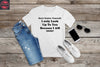 116. DON'T FLATTER YOURSELF, Custom Made Shirt, Personalized T-Shirt,