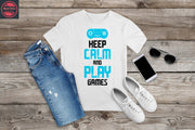 264. KEEP CALM AND PLAY GAMES, Custom Made Shirt, Personalized