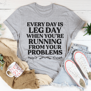 Every Day Is Leg Day When You're Running Away From Your Problems