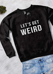 WEIRD WOMEN PRINTED SWEAT SHIRT