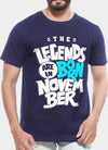 Legends Are Born In November - T-shirt met halve mouw